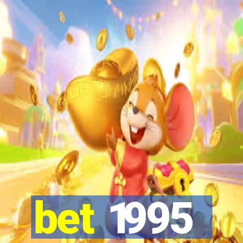 bet 1995